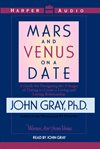 Mars and Venus on a date: [a guide for navigating the 5 stages of dating to create a loving and lasting relationship] cover image