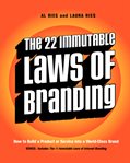 The 22 immutable laws of branding: [how to build a product or service into a world-class brand] cover image