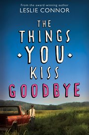 The things you kiss goodbye cover image
