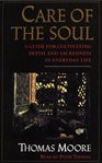 Care of the soul: [a guide for cultivating depth and sacredness in everyday life] cover image