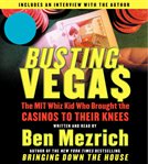 Busting Vegas : the MIT whiz kid who brought the casinos to their knees cover image