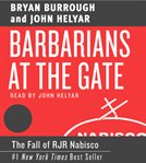 Barbarians at the gate: [the fall of RJR Nabisco] cover image
