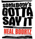 Somebody's gotta say it cover image