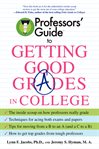 Professors' guide to getting good grades in college cover image