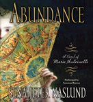 Abundance: a novel of Marie Antoinette cover image