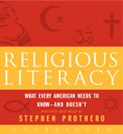 Religious literacy : [what every American needs to know--and doesn't] cover image