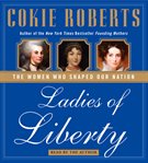 Ladies of liberty : the women who shaped our nation cover image