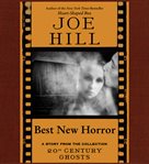 Best new horror : a story from the Collection 20th century ghosts cover image