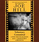 Voluntary committal : a story from the collection 20th century ghosts cover image