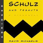 Schulz and Peanuts: a biography cover image