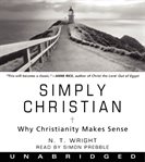 Simply Christian : why Christianity makes sense cover image