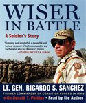Wiser in battle : a soldier's story cover image
