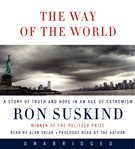 The way of the world : a story of truth and hope in an age of extremism cover image