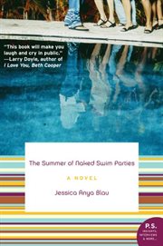The summer of naked swim parties : a novel cover image