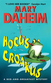 Hocus croakus : a bed-and-breakfast mystery cover image