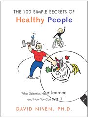 100 Simple secrets of healthy people : what scientists have learned and how you can use it cover image