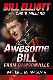 Awesome Bill from Dawsonville : my life in NASCAR cover image