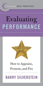 Evaluating performance : how to appraise, promote and fire cover image