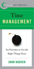 Time management : set priorities to get the right things done cover image