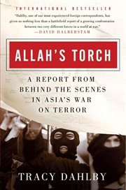 Allah's torch : a report from behind the scenes in Asia's war on terror cover image