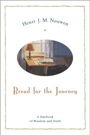 Bread for the journey : a daybook of wisdom and faith cover image