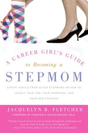 A career girl's guide to becoming a stepmom cover image
