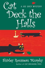 Cat deck the halls : a Joe Grey mystery cover image