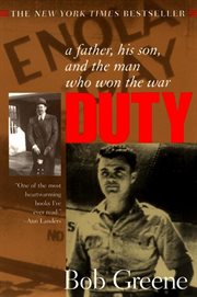 Duty : a father, his son, and the man who won the war cover image