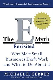 The E-myth revisited : why most small businesses don't work and what to do about it cover image
