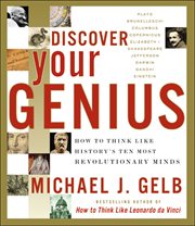 Discover your genius : how to think like history's ten most revolutionary minds cover image