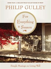 For everything a season : simple musings on living well cover image