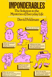 Imponderables : the solution to the mysteries of everyday life cover image