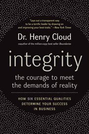 Integrity : the courage to meet the demands of reality cover image