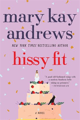 Hissy Fit Ebook by Mary Kay Andrews - hoopla