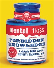 Mental-floss presents Forbidden knowldge cover image