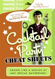 Mental floss : cocktail party cheat sheets cover image