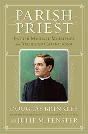 Parish priest : Father Michael McGivney and American Catholicism cover image