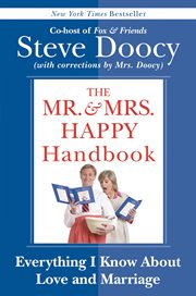 The Mr. & Mrs. Happy handbook : everything I know about love and marriage cover image
