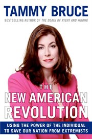The new American revolution : using the power of the individual to save our nation from extremists cover image