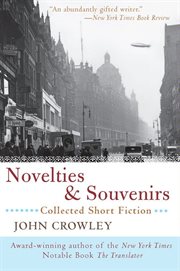 Novelties & souvenirs : collected short fiction cover image