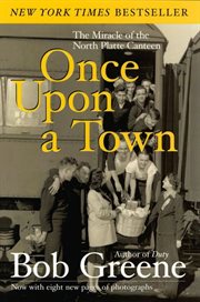 Once upon a town : the miracle of the North Platte Canteen cover image
