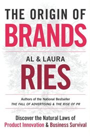 The origin of brands : how product evolution creates endless possibilities for new brands cover image