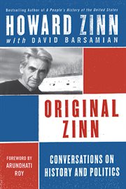 Original Zinn : conversations on history and politics cover image