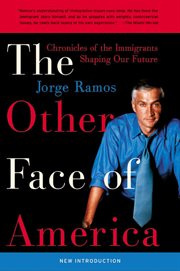 The other face of America : chronicles of the immigrants shaping our future cover image