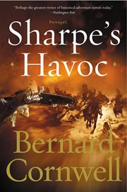 Sharpe's havoc : Richard Sharpe and the French invasion of Portugal, Spring 1809 cover image