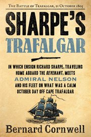 Sharpe's Trafalgar : Richard Sharpe and the Battle of Trafalgar, 21 October 1805 cover image
