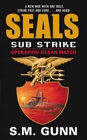 Seals sub strike : Operation ocean watch cover image