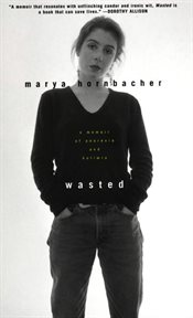 Wasted : a memoir of anorexia and bulimia cover image