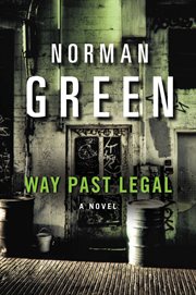 Way past legal : a novel cover image