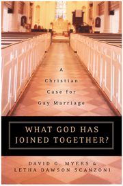What God has joined together? : a Christian case for gay marriage cover image